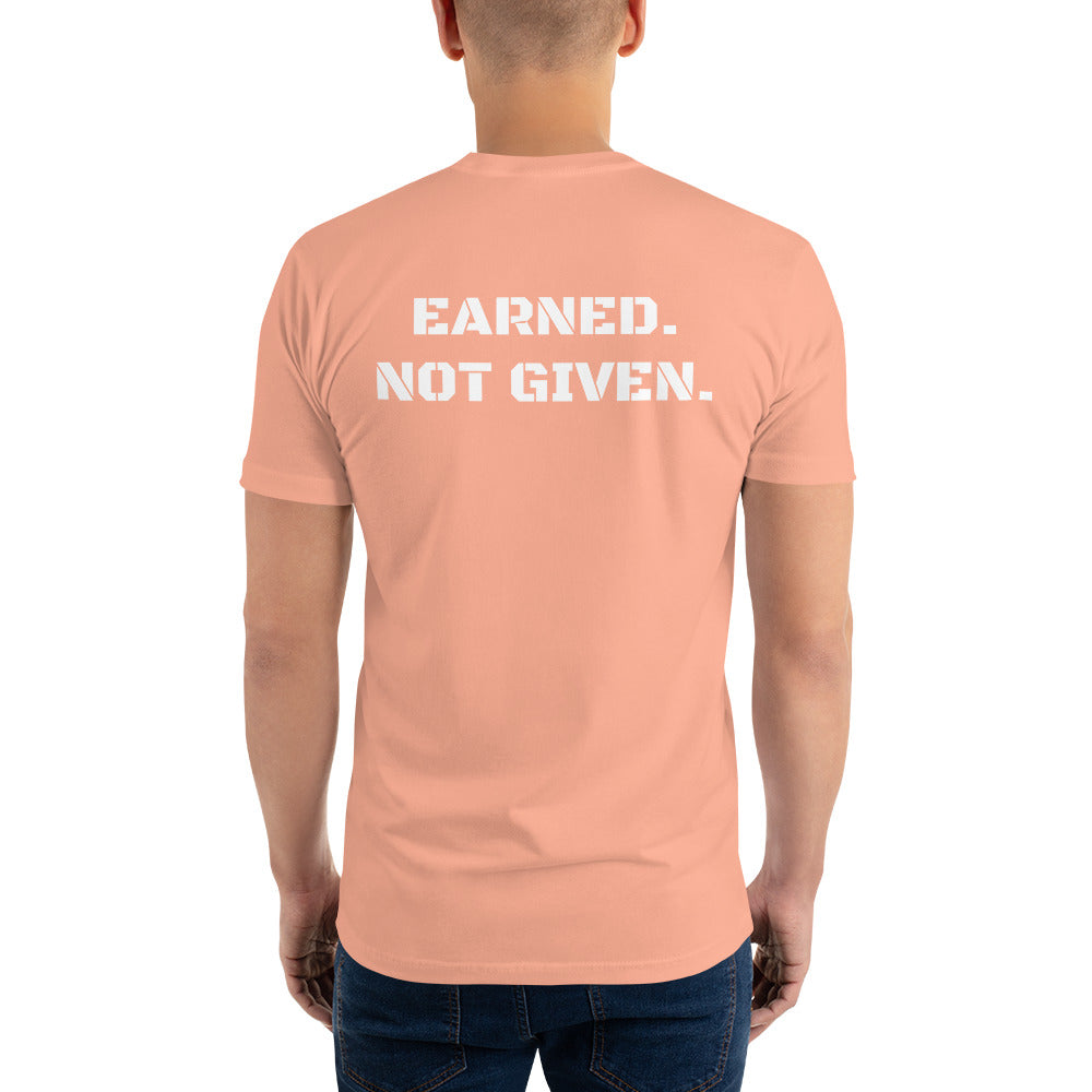 Earned Not Given Short Sleeve T-shirt